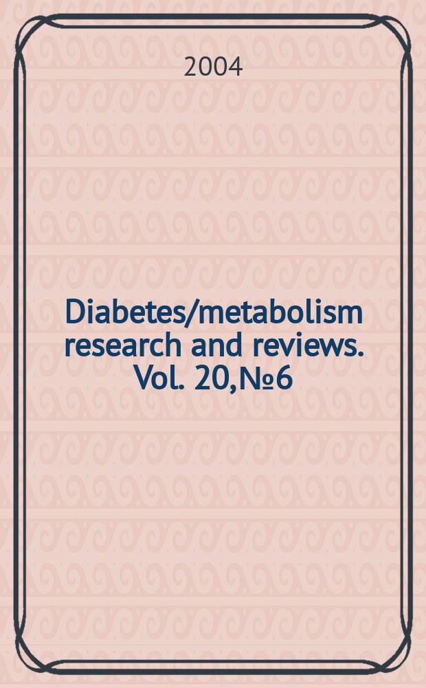 Diabetes/metabolism research and reviews. Vol. 20, №6