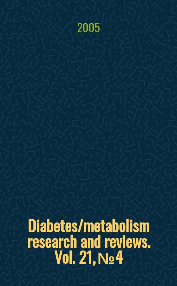 Diabetes/metabolism research and reviews. Vol. 21, №4