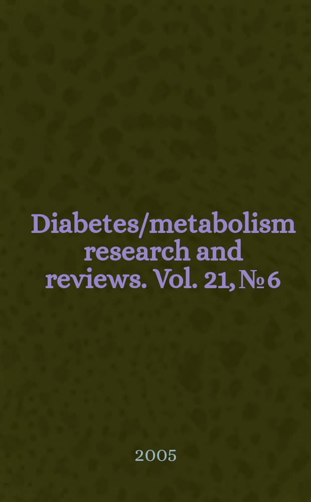 Diabetes/metabolism research and reviews. Vol. 21,№6