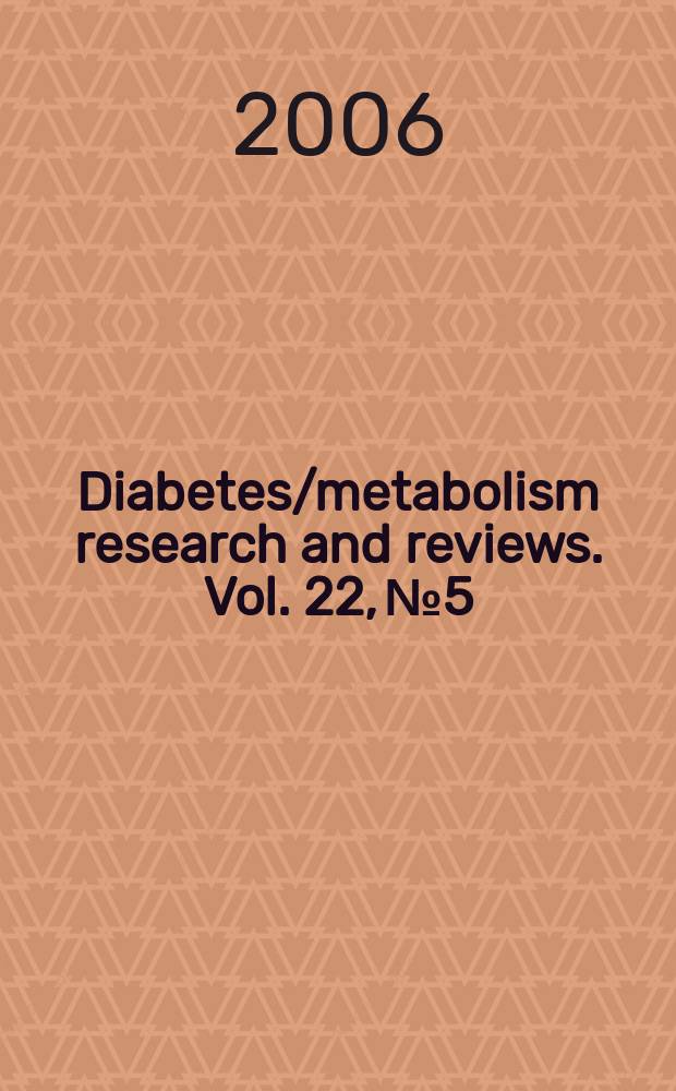 Diabetes/metabolism research and reviews. Vol. 22, №5