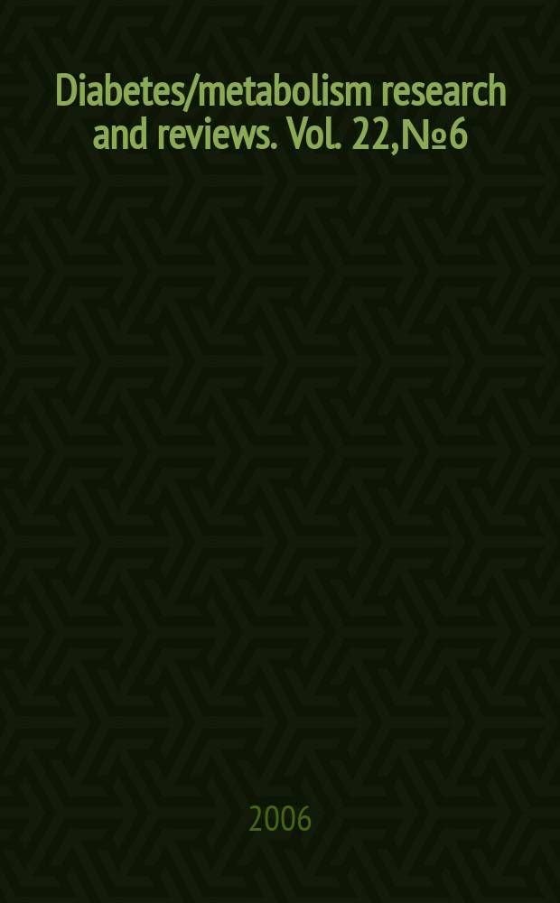 Diabetes/metabolism research and reviews. Vol. 22, №6