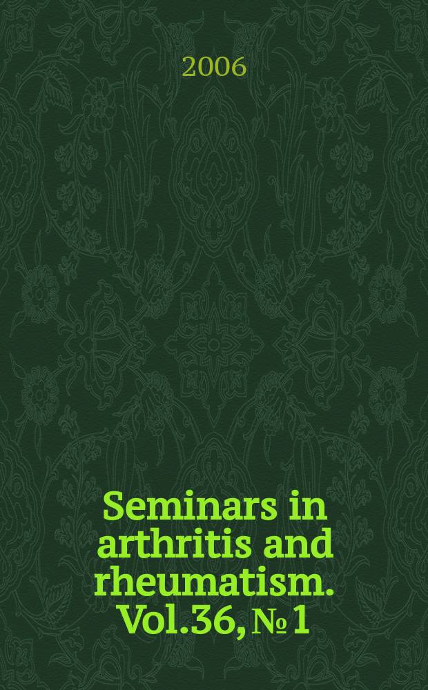 Seminars in arthritis and rheumatism. Vol.36, №1