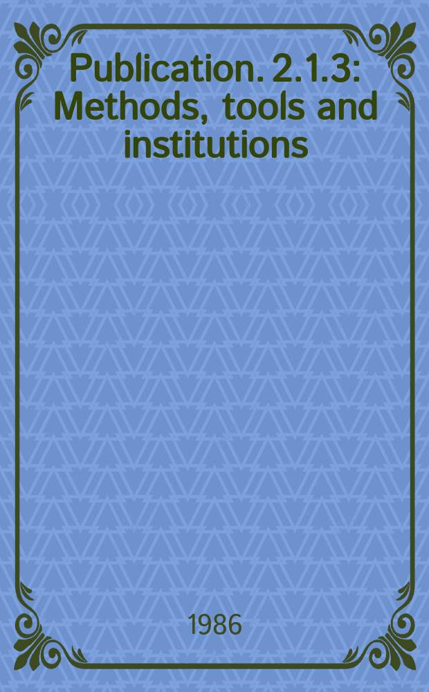 [Publication]. 2.1.3 : Methods, tools and institutions = Сила и возможности Европейской идентичности