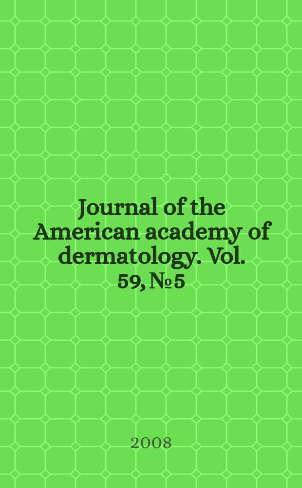 Journal of the American academy of dermatology. Vol. 59, № 5