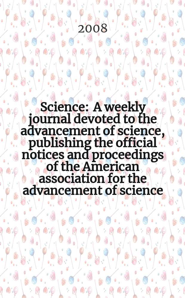 Science : A weekly journal devoted to the advancement of science, publishing the official notices and proceedings of the American association for the advancement of science. Vol. 322, № 5902