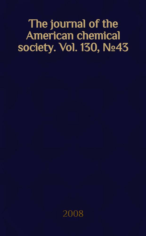 The journal of the American chemical society. Vol. 130, № 43