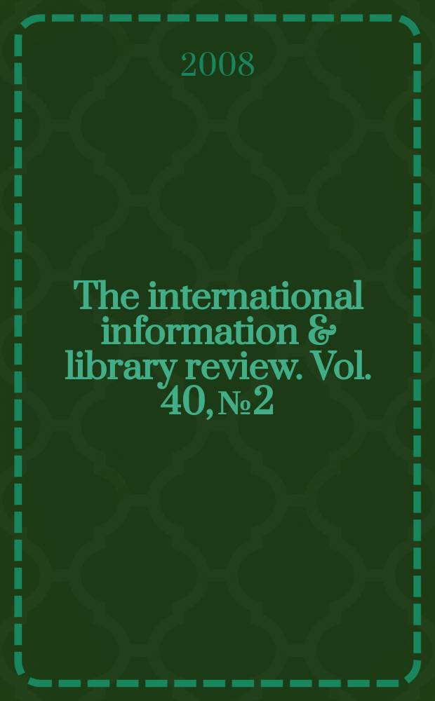 The international information & library review. Vol. 40, № 2
