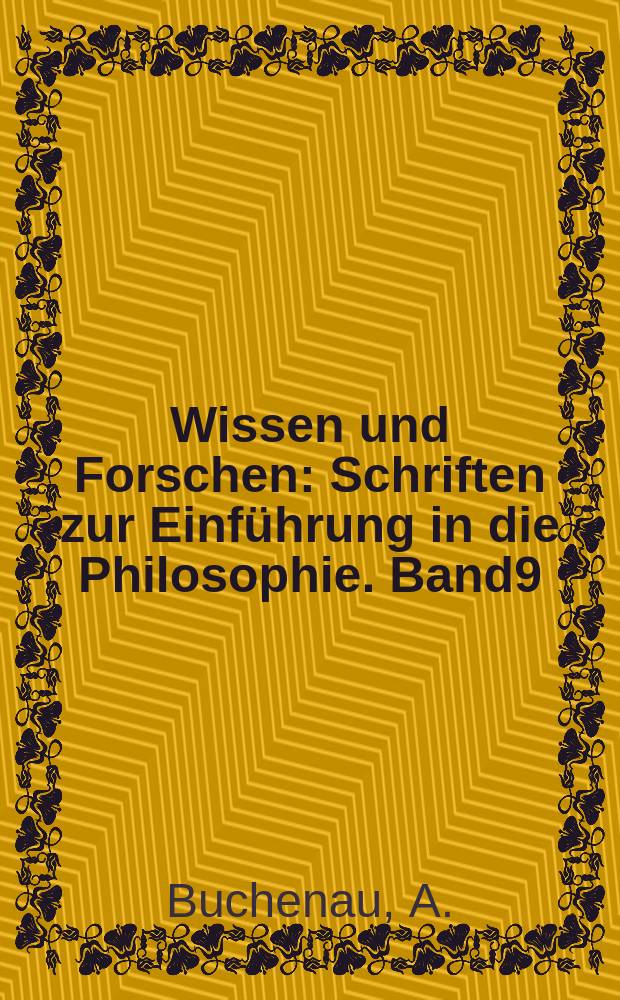 Wissen und Forschen : Schriften zur Einführung in die Philosophie. Band9 : Pestalozzis Socialphilosophie