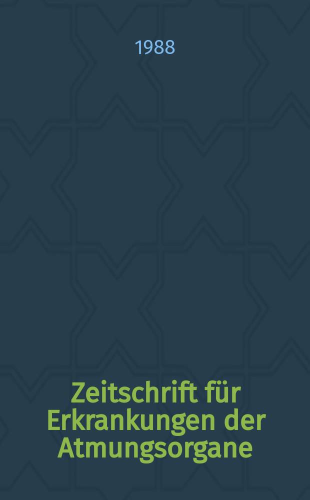 Zeitschrift für Erkrankungen der Atmungsorgane : Mit Folia bronchologica Hervorgegangen aus Zeitschrift für Tuberkulose und Erkrankungen der Thoraxorgane. Bd.171, H.2