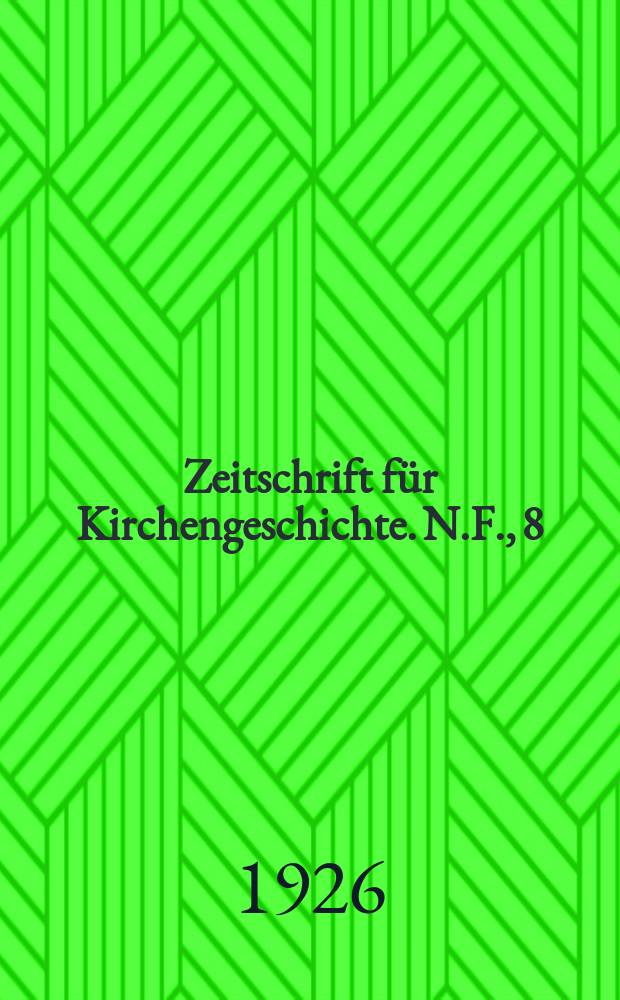 Zeitschrift für Kirchengeschichte. N.F., 8 (Bd. 45), H. 1