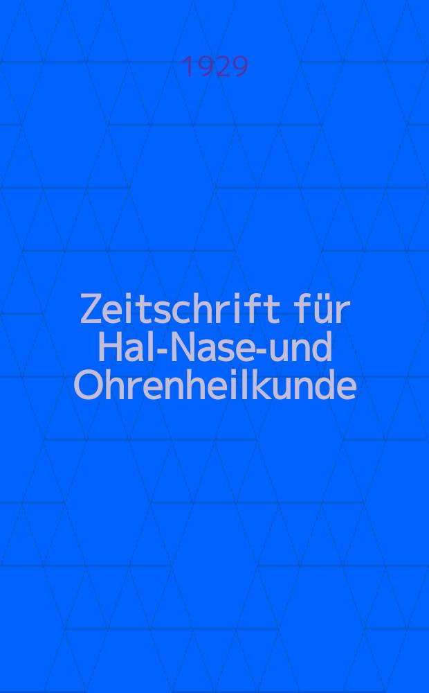 Zeitschrift für Hals- Nasen- und Ohrenheilkunde : Fortsetzung der Zeitschrift für Ohrenheilkunde und für die Krankheiten der Liftwege (Berg. von H.Knapp und S. Moos) Sowie des Archivs für Laryngologie und Rhinologie. (Begr. von B. Frankel) Organ der Gesellschaft deutscher Hals- Nasen- und Ohrenärzte. Bd.22, H.5