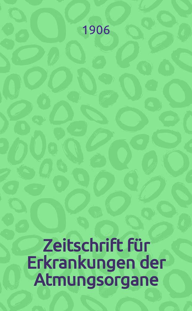 Zeitschrift für Erkrankungen der Atmungsorgane : Mit Folia bronchologica Hervorgegangen aus Zeitschrift für Tuberkulose und Erkrankungen der Thoraxorgane. Bd.10, H.2