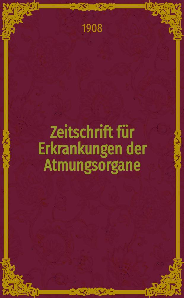 Zeitschrift für Erkrankungen der Atmungsorgane : Mit Folia bronchologica Hervorgegangen aus Zeitschrift für Tuberkulose und Erkrankungen der Thoraxorgane. Bd.13, H.2