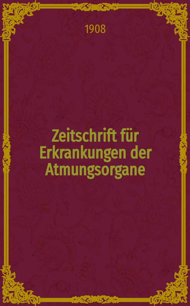 Zeitschrift für Erkrankungen der Atmungsorgane : Mit Folia bronchologica Hervorgegangen aus Zeitschrift für Tuberkulose und Erkrankungen der Thoraxorgane. Bd.13, H.2