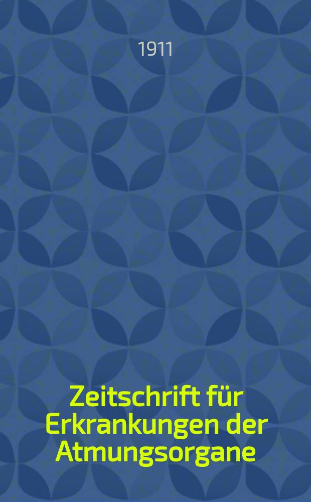 Zeitschrift für Erkrankungen der Atmungsorgane : Mit Folia bronchologica Hervorgegangen aus Zeitschrift für Tuberkulose und Erkrankungen der Thoraxorgane. Bd.18, H.2