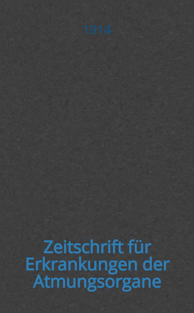 Zeitschrift für Erkrankungen der Atmungsorgane : Mit Folia bronchologica Hervorgegangen aus Zeitschrift für Tuberkulose und Erkrankungen der Thoraxorgane. Bd.22, H.2