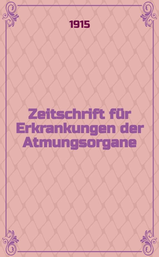 Zeitschrift für Erkrankungen der Atmungsorgane : Mit Folia bronchologica Hervorgegangen aus Zeitschrift für Tuberkulose und Erkrankungen der Thoraxorgane. Bd.24, H.2