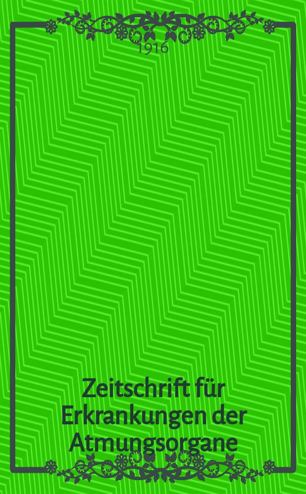 Zeitschrift für Erkrankungen der Atmungsorgane : Mit Folia bronchologica Hervorgegangen aus Zeitschrift für Tuberkulose und Erkrankungen der Thoraxorgane. Bd.26, H.1