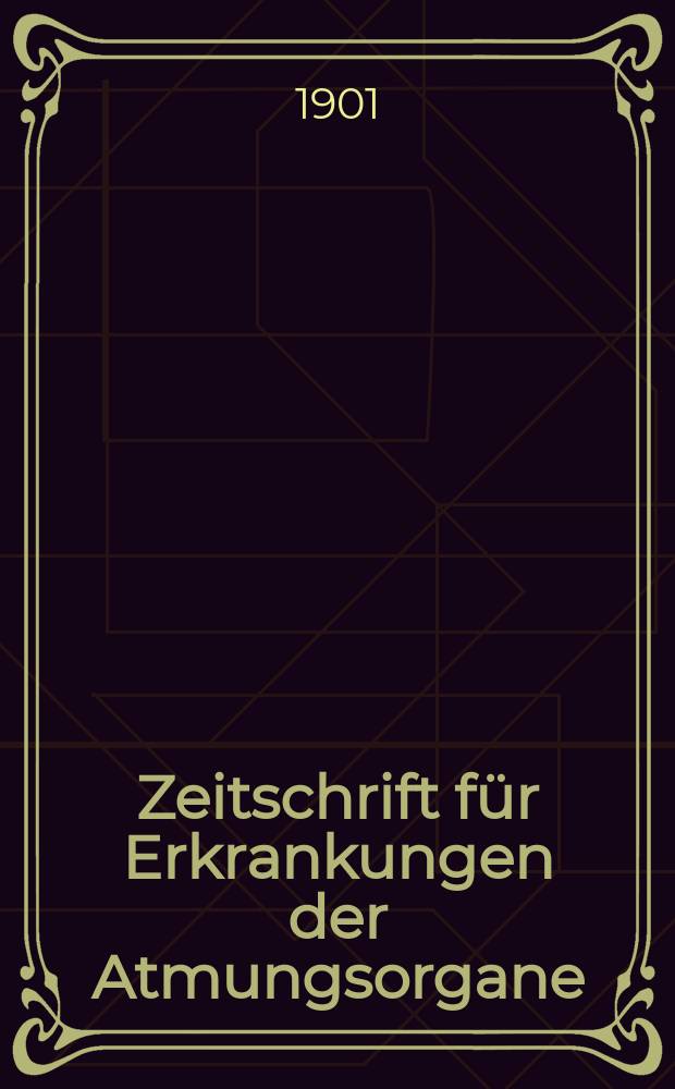 Zeitschrift für Erkrankungen der Atmungsorgane : Mit Folia bronchologica Hervorgegangen aus Zeitschrift für Tuberkulose und Erkrankungen der Thoraxorgane. Bd.2, H.6