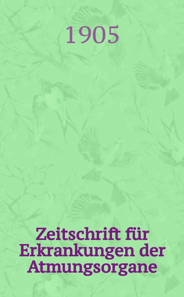 Zeitschrift f&uuml;r Erkrankungen der Atmungsorgane : Mit Folia bronchologica Hervorgegangen aus Zeitschrift f&uuml;r Tuberkulose und Erkrankungen der Thoraxorgane. Bd.7, H.6