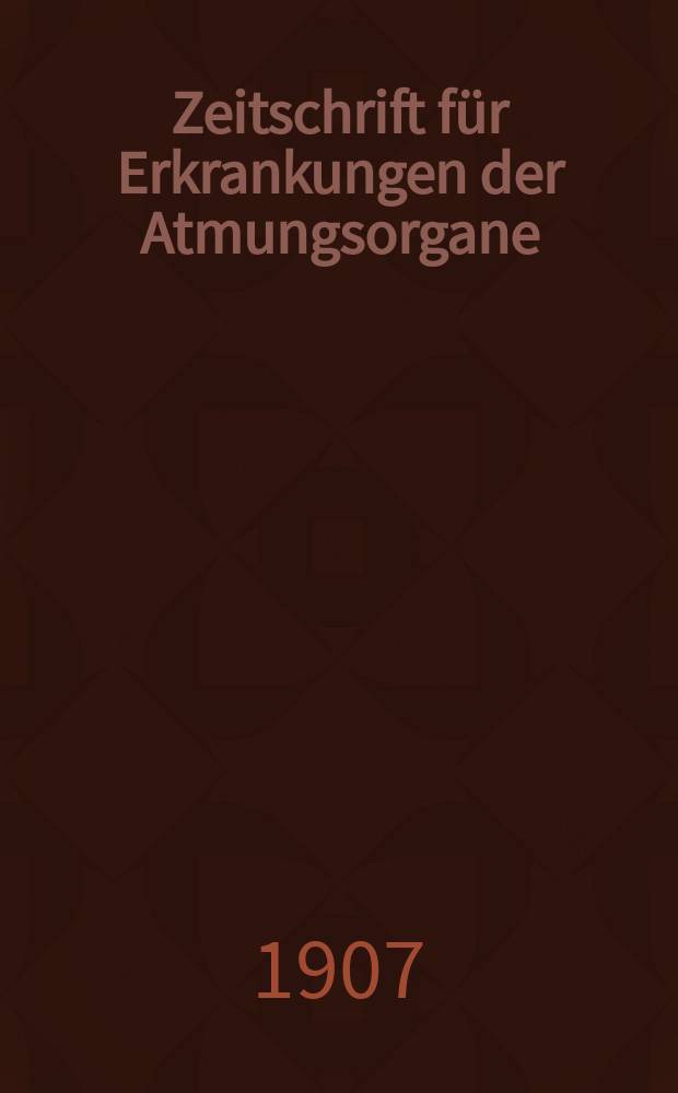 Zeitschrift für Erkrankungen der Atmungsorgane : Mit Folia bronchologica Hervorgegangen aus Zeitschrift für Tuberkulose und Erkrankungen der Thoraxorgane. Bd.11, H.2