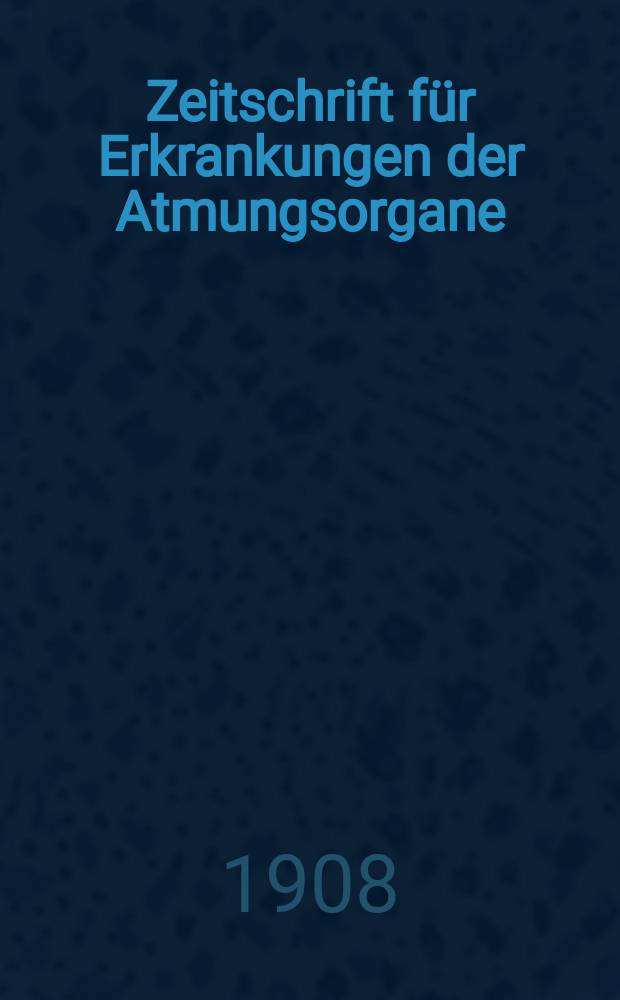 Zeitschrift f&uuml;r Erkrankungen der Atmungsorgane : Mit Folia bronchologica Hervorgegangen aus Zeitschrift f&uuml;r Tuberkulose und Erkrankungen der Thoraxorgane. Bd.12, H.3