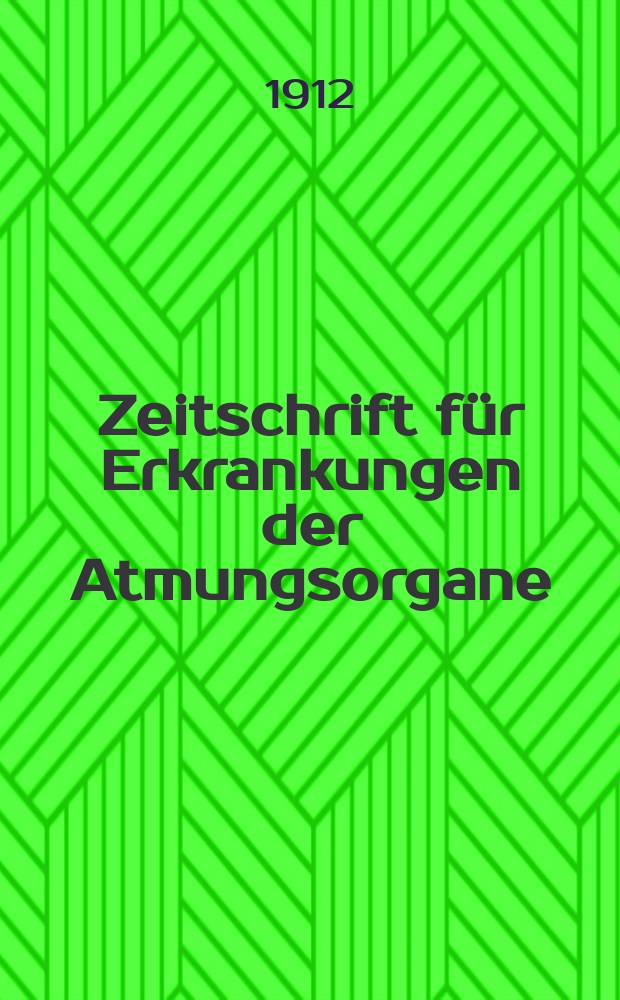 Zeitschrift für Erkrankungen der Atmungsorgane : Mit Folia bronchologica Hervorgegangen aus Zeitschrift für Tuberkulose und Erkrankungen der Thoraxorgane. Bd.19, H.3