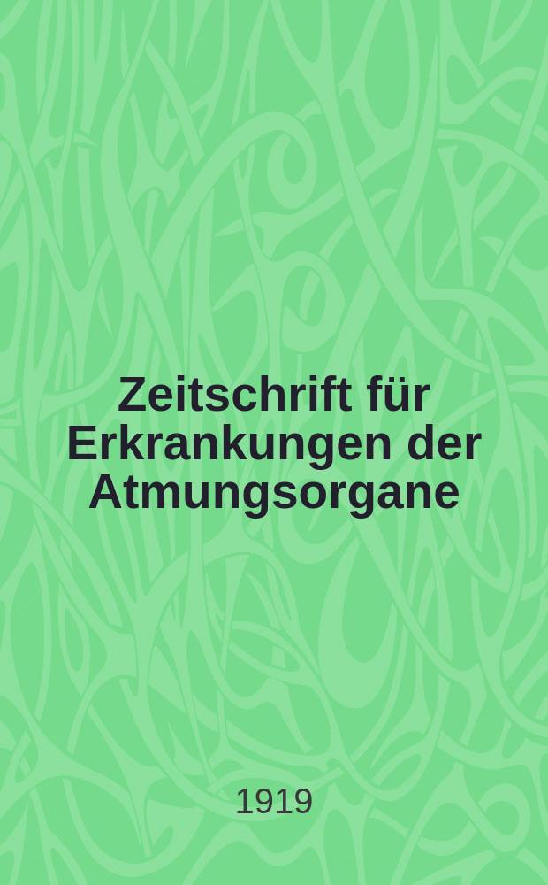 Zeitschrift f&uuml;r Erkrankungen der Atmungsorgane : Mit Folia bronchologica Hervorgegangen aus Zeitschrift f&uuml;r Tuberkulose und Erkrankungen der Thoraxorgane. Bd.30, H.6