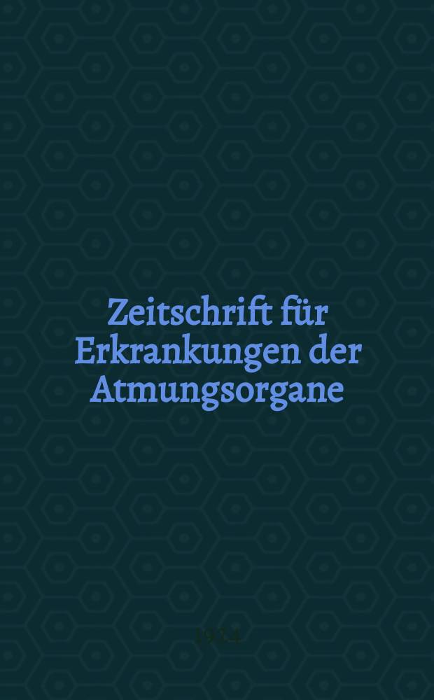 Zeitschrift für Erkrankungen der Atmungsorgane : Mit Folia bronchologica Hervorgegangen aus Zeitschrift für Tuberkulose und Erkrankungen der Thoraxorgane. Bd.40, H.6