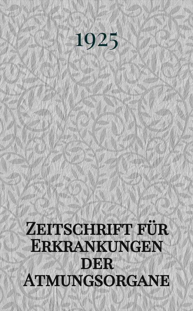 Zeitschrift für Erkrankungen der Atmungsorgane : Mit Folia bronchologica Hervorgegangen aus Zeitschrift für Tuberkulose und Erkrankungen der Thoraxorgane. Bd.42, H.4