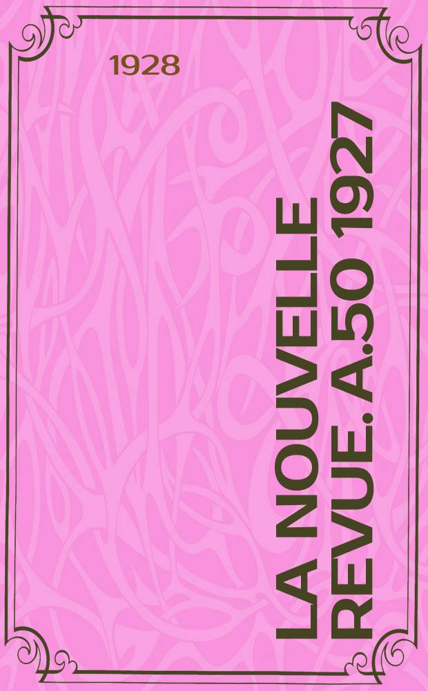 La Nouvelle revue. A.50 1927/1928, №378
