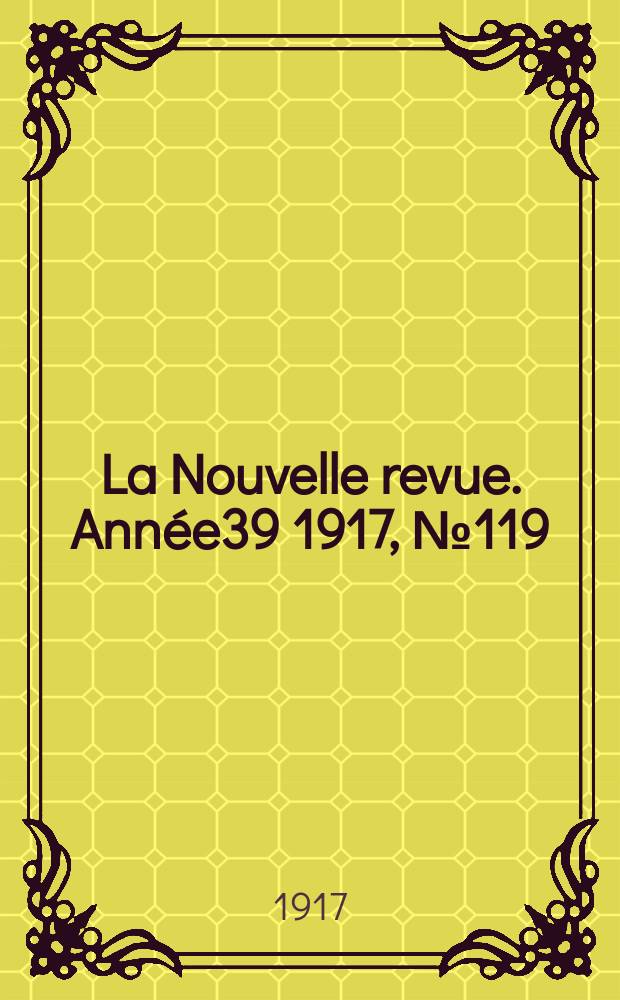 La Nouvelle revue. Année39 1917, №119
