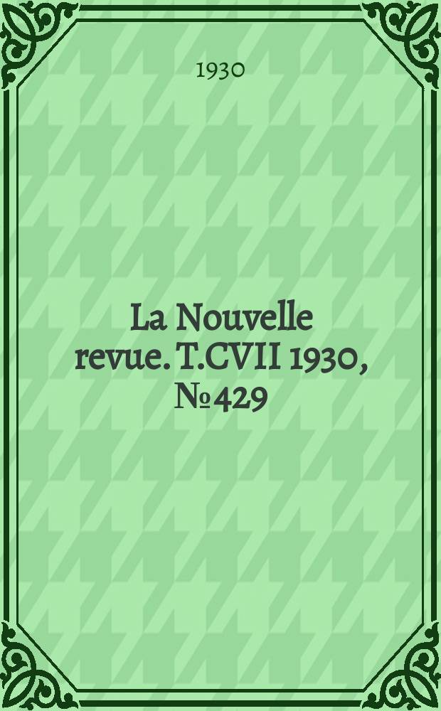 La Nouvelle revue. T.CVII 1930, №429