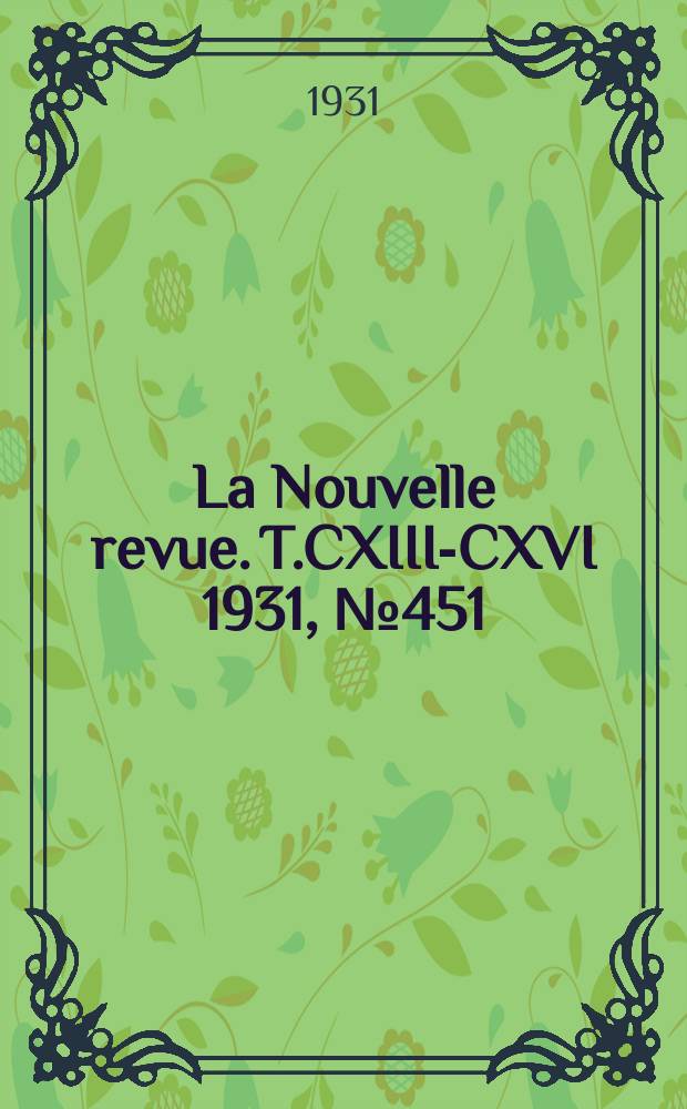 La Nouvelle revue. T.CXIII-CXVI 1931, №451