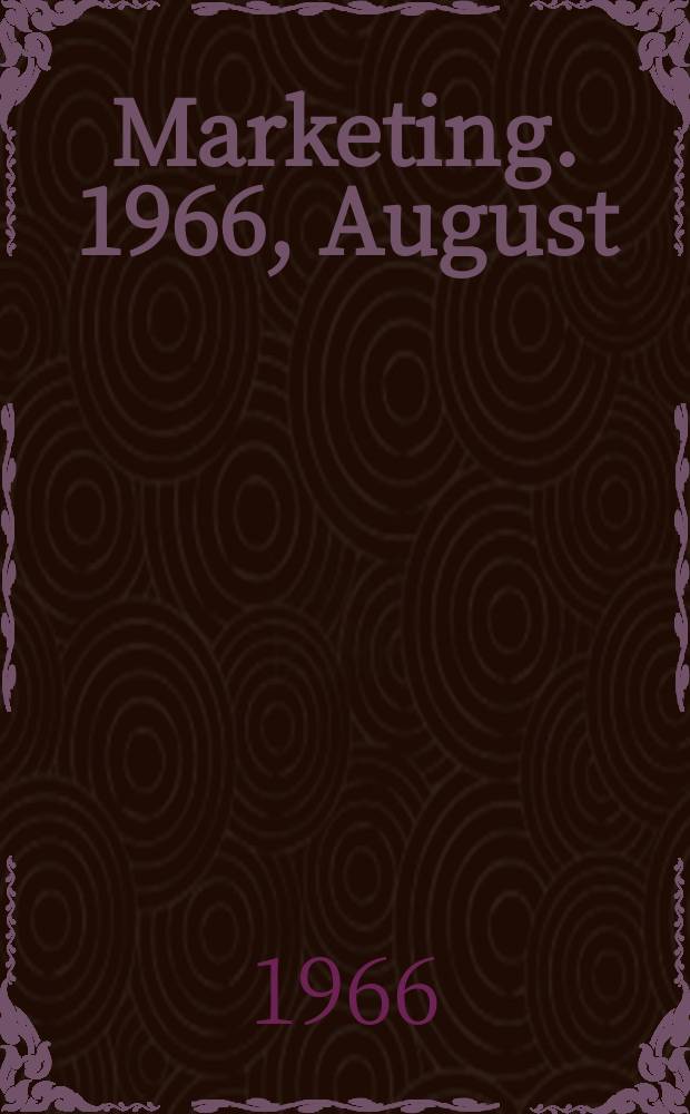 Marketing. 1966, August