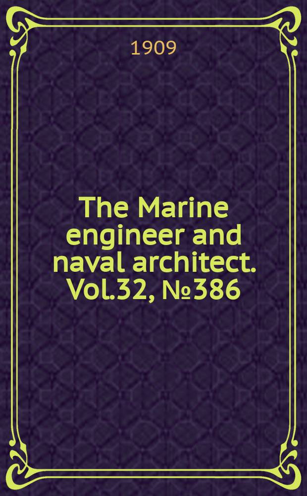 The Marine engineer and naval architect. Vol.32, №386