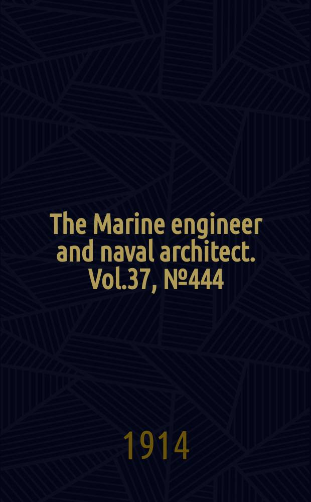The Marine engineer and naval architect. Vol.37, №444