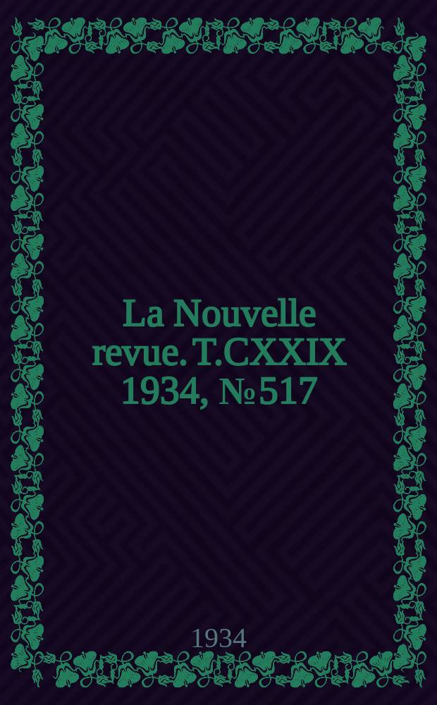 La Nouvelle revue. T.CXXIX 1934, №517