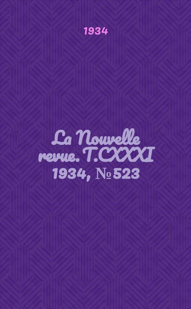 La Nouvelle revue. T.CXXXI 1934, №523