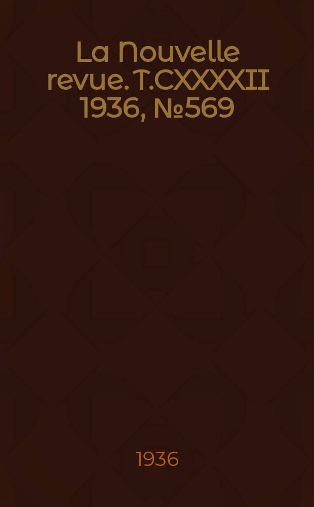 La Nouvelle revue. T.CXXXXII 1936, №569