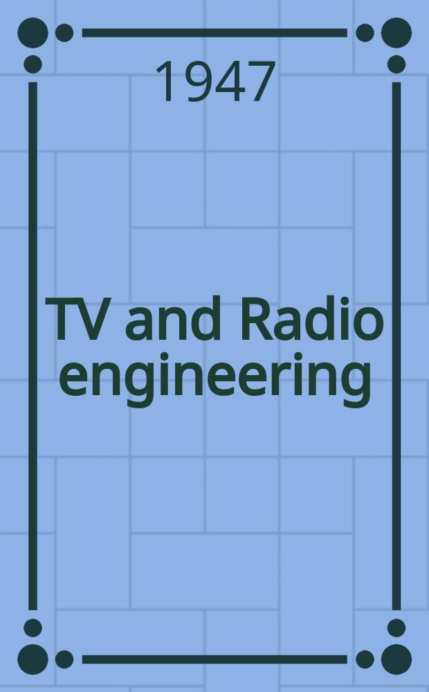 TV and Radio engineering : Establ. as Radio engineering 1921 [by Milton B. Sleeper]. Vol.27, №11