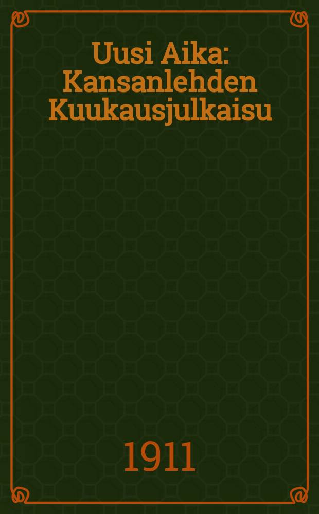 Uusi Aika : Kansanlehden Kuukausjulkaisu