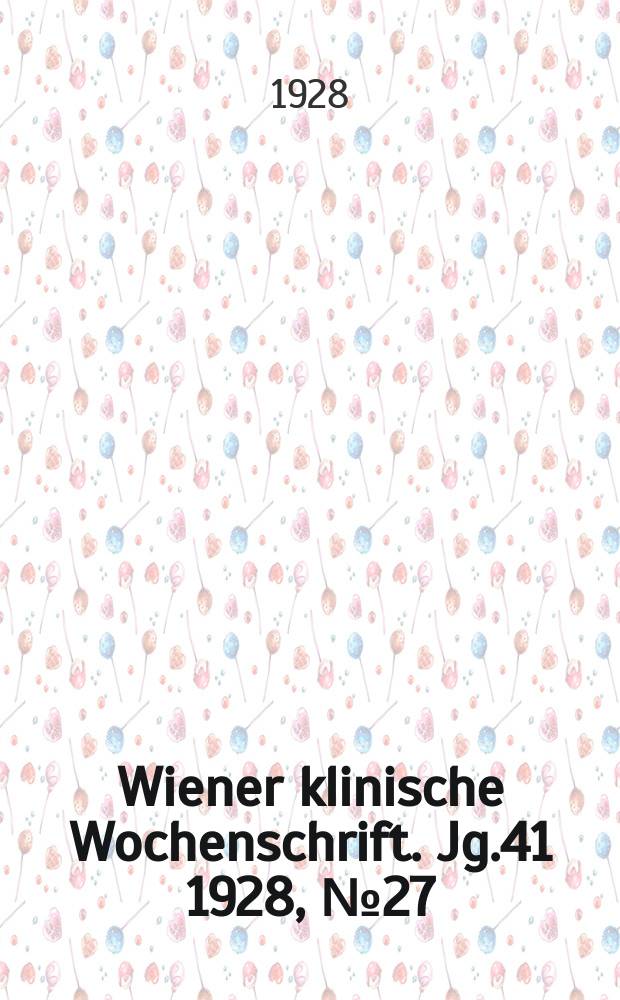 Wiener klinische Wochenschrift. Jg.41 1928, №27
