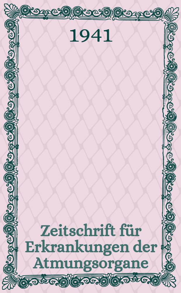 Zeitschrift für Erkrankungen der Atmungsorgane : Mit Folia bronchologica Hervorgegangen aus Zeitschrift für Tuberkulose und Erkrankungen der Thoraxorgane. Bd.86, H.3