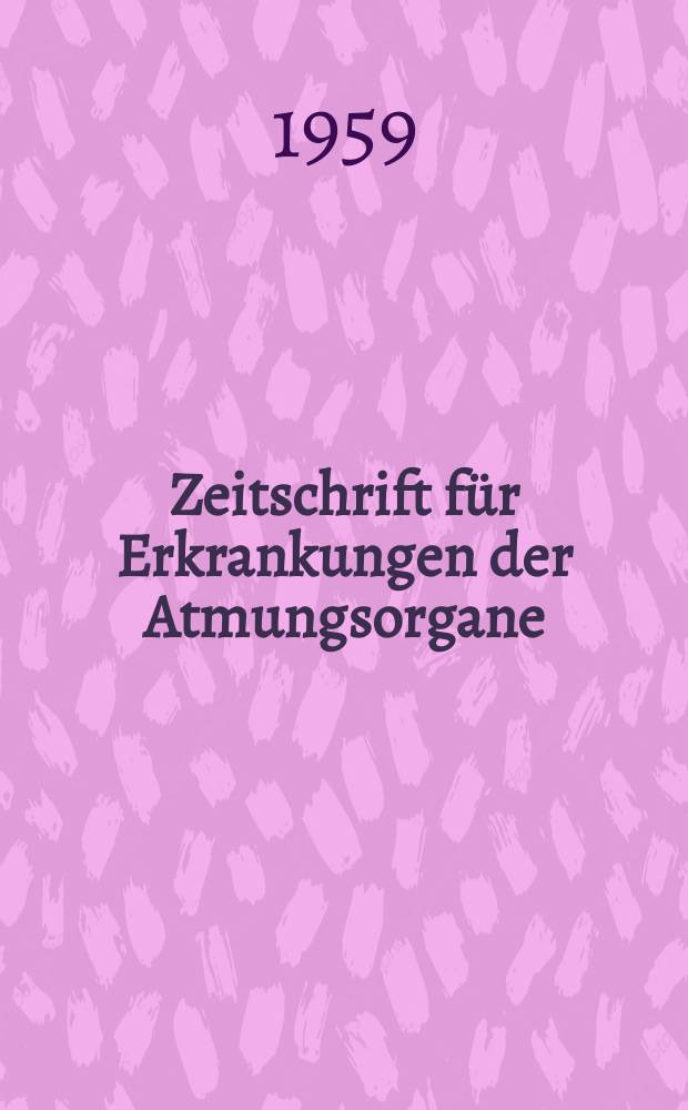 Zeitschrift f&uuml;r Erkrankungen der Atmungsorgane : Mit Folia bronchologica Hervorgegangen aus Zeitschrift f&uuml;r Tuberkulose und Erkrankungen der Thoraxorgane. Bd.114, H.3/4