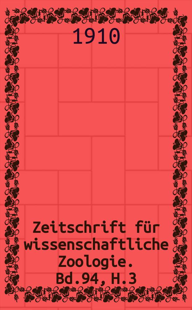 Zeitschrift für wissenschaftliche Zoologie. Bd.94, H.3