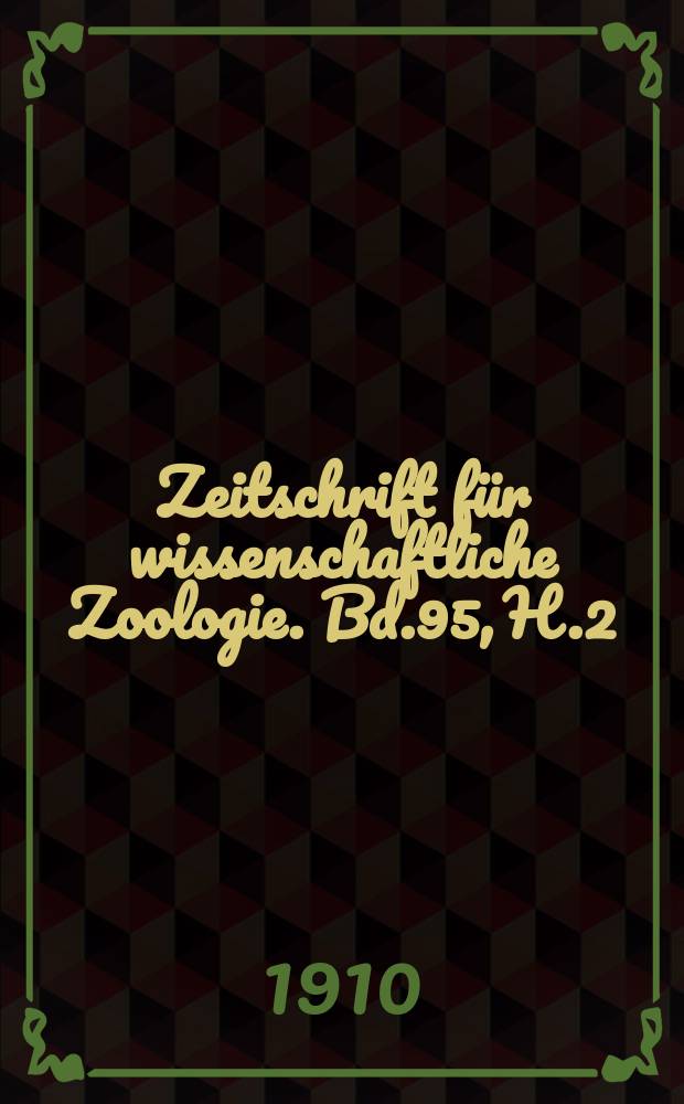 Zeitschrift für wissenschaftliche Zoologie. Bd.95, H.2