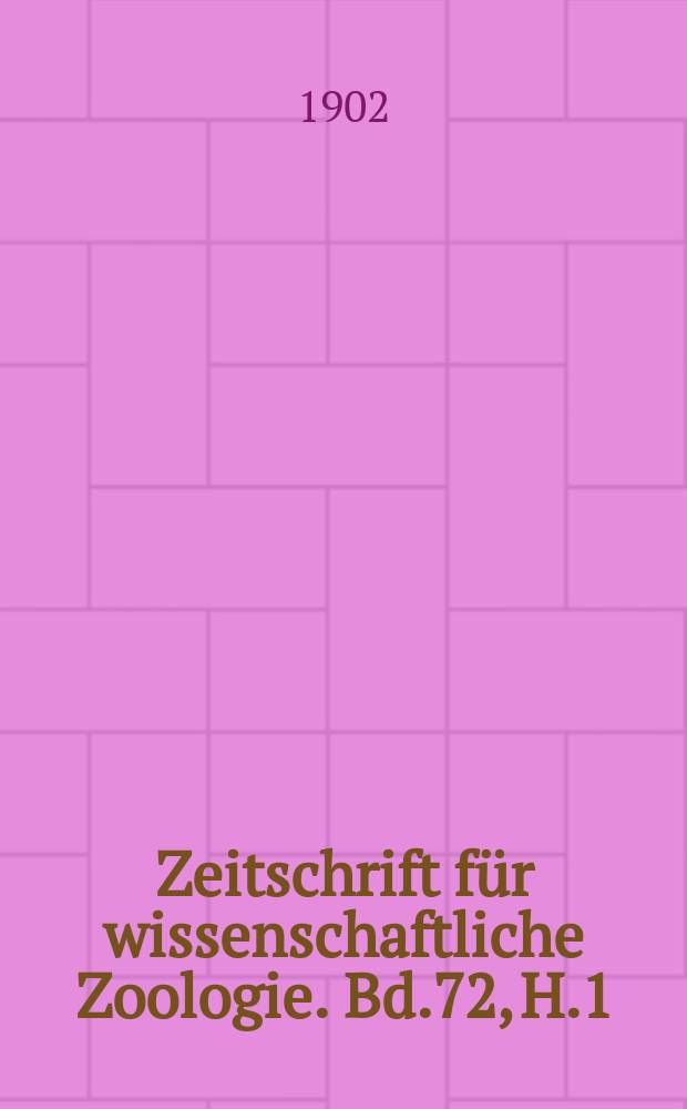 Zeitschrift für wissenschaftliche Zoologie. Bd.72, H.1