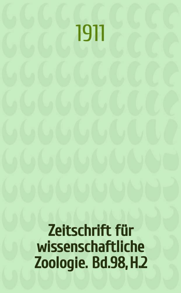 Zeitschrift für wissenschaftliche Zoologie. Bd.98, H.2