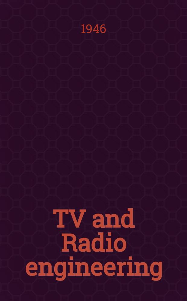 TV and Radio engineering : Establ. as Radio engineering 1921 [by Milton B. Sleeper]. Vol.26, №9